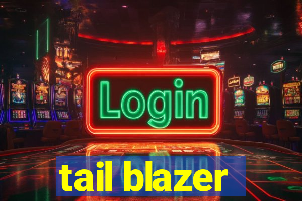 tail blazer